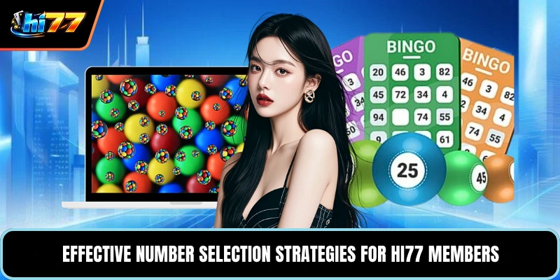 Effective number selection strategies for HI77 members