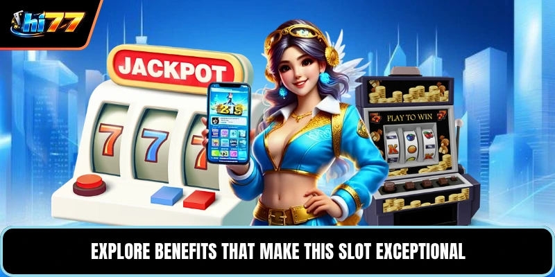 Explore benefits that make this slot exceptional