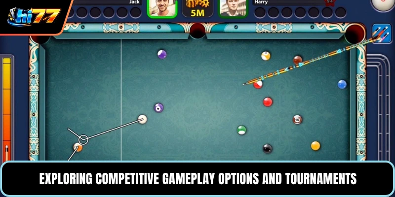 Exploring competitive gameplay options and tournaments
