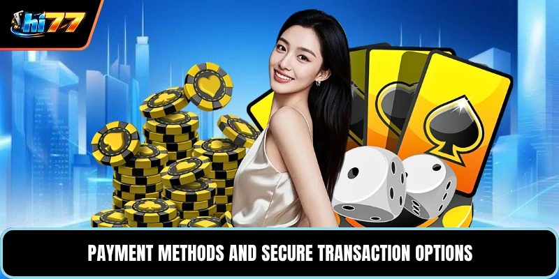 Payment methods and secure transaction options