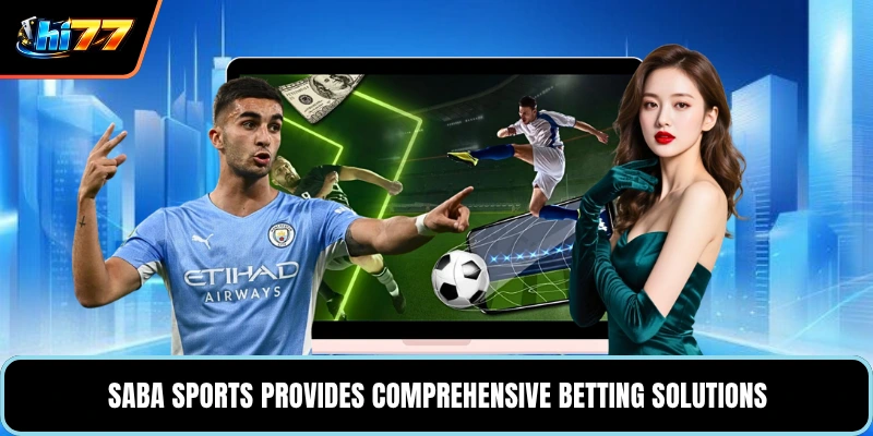 SABA sports provides comprehensive betting solutions