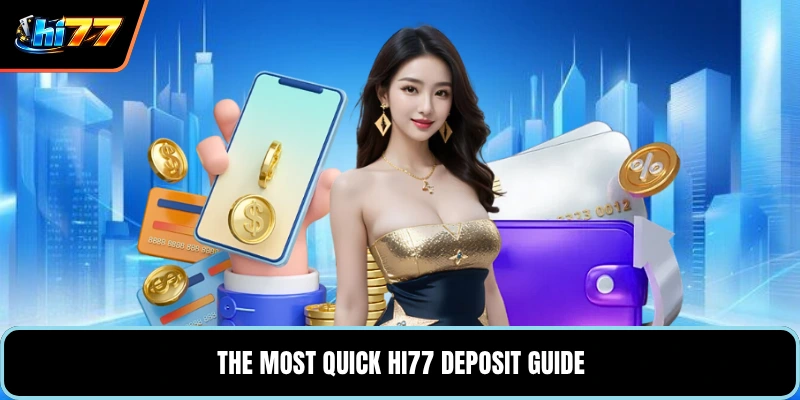The most quick HI77 Deposit guide