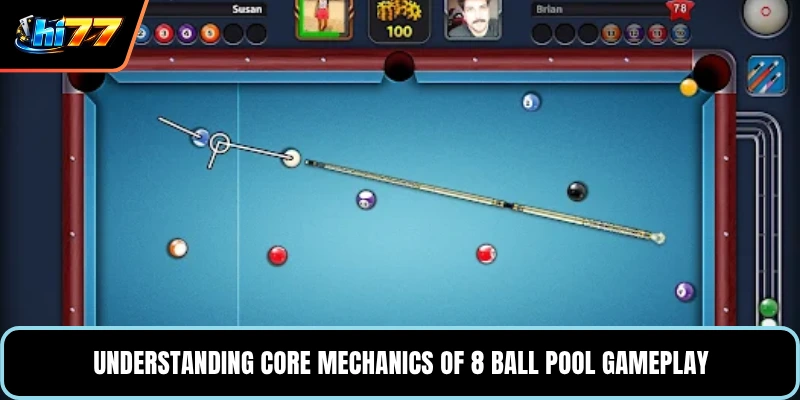 Understanding core mechanics of 8 Ball Pool gameplay