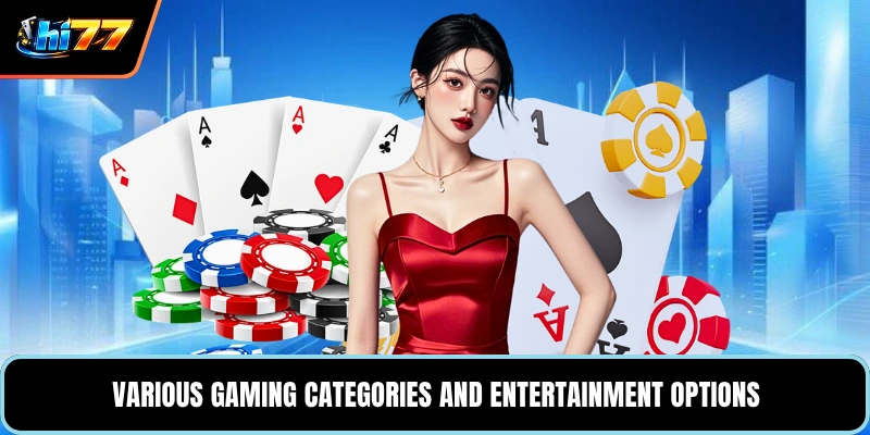 Various gaming categories and entertainment options